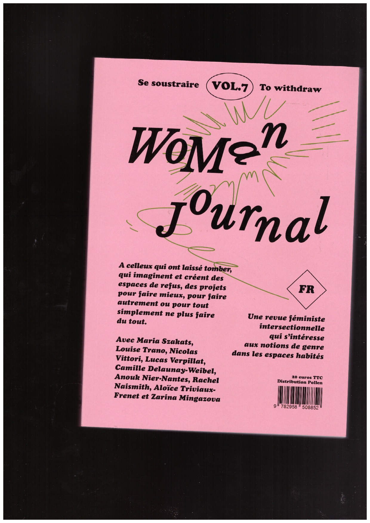 MACARY-CARNEY, Chloé; CHANLIAU, Léticia; MALIC, Urška (eds.) - Woman Journal Volume 7 : Se soustraire, To withdraw